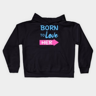 Born To Love Her Couple Shirts Valentines Day Kids Hoodie